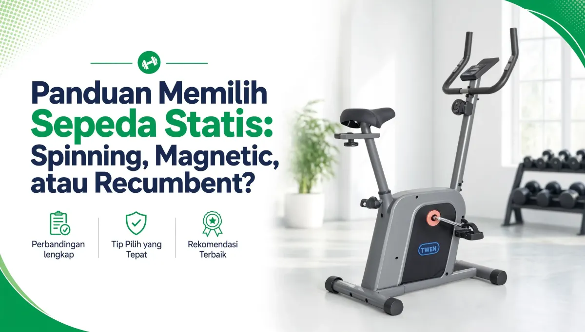 Panduan Memilih Sepeda Statis: Spinning, Magnetic, atau Recumbent?