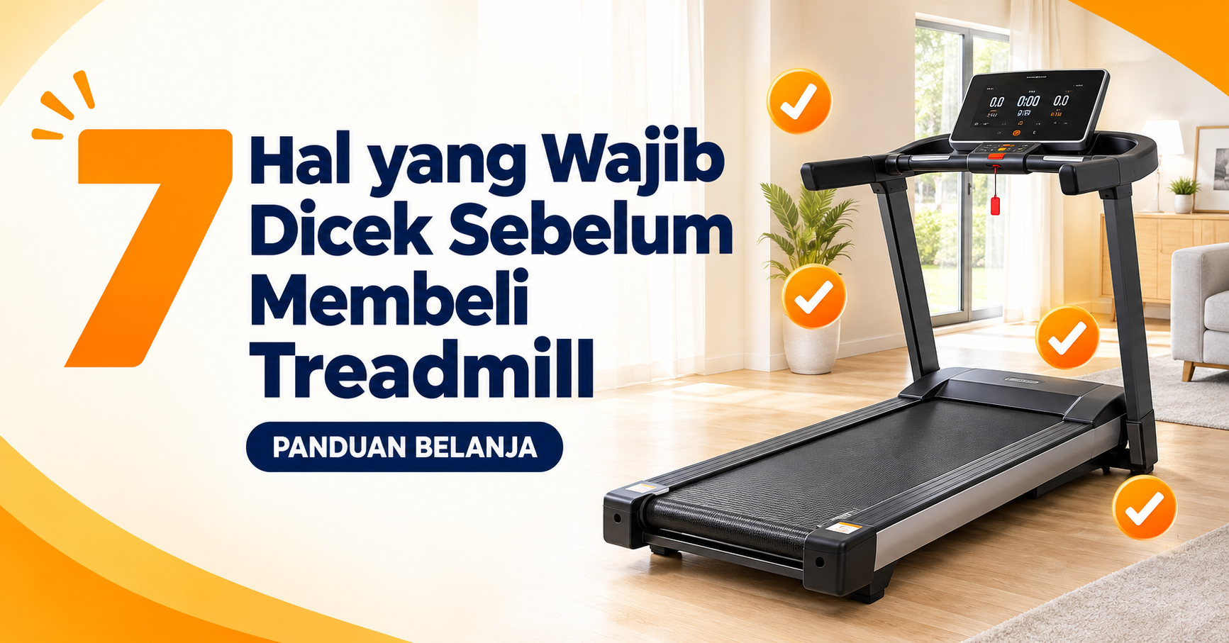 7 Hal yang Wajib Dicek Sebelum Membeli Treadmill